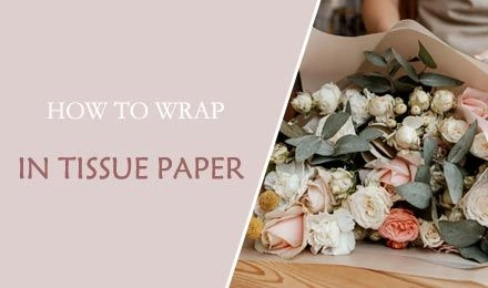 How to Wrap Flowers in Tissue Paper