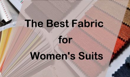 The Best Fabric for Women's Suits