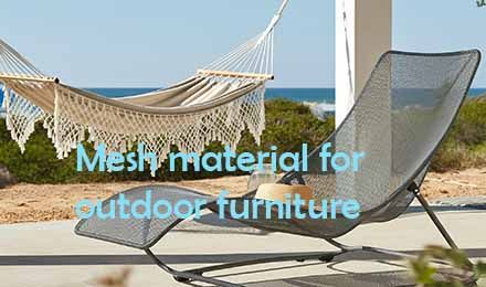 Mesh Material for Outdoor Furniture: The Ultimate Guide for Manufacturers