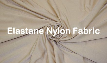 Elastane Nylon Fabric Guide