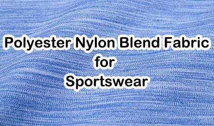 Polyester Nylon Blend Fabric for Sportswear